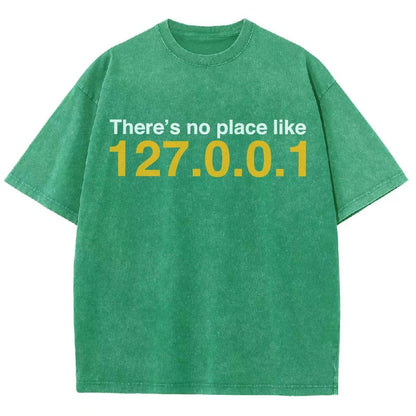 There’s no place like 127.0.0.1 Vintage Distressed T-shirt