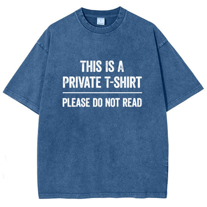 This Is A Private T-shirt Please Do Not Read Vintage Distressed T-shirt