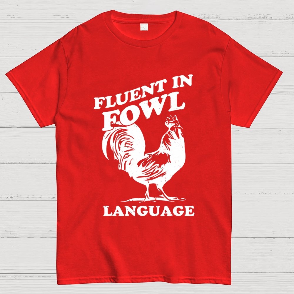 Chicken Turkey Fluent In Fowl Language Geek T-Shirt