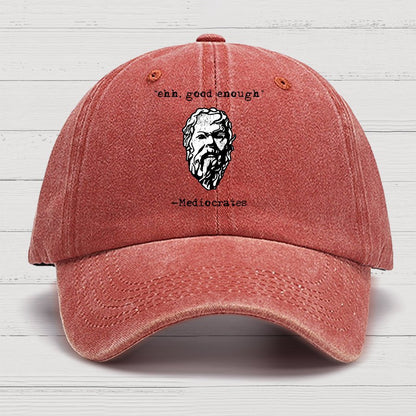 Mediocrates eh Good Enough Cotton Hat