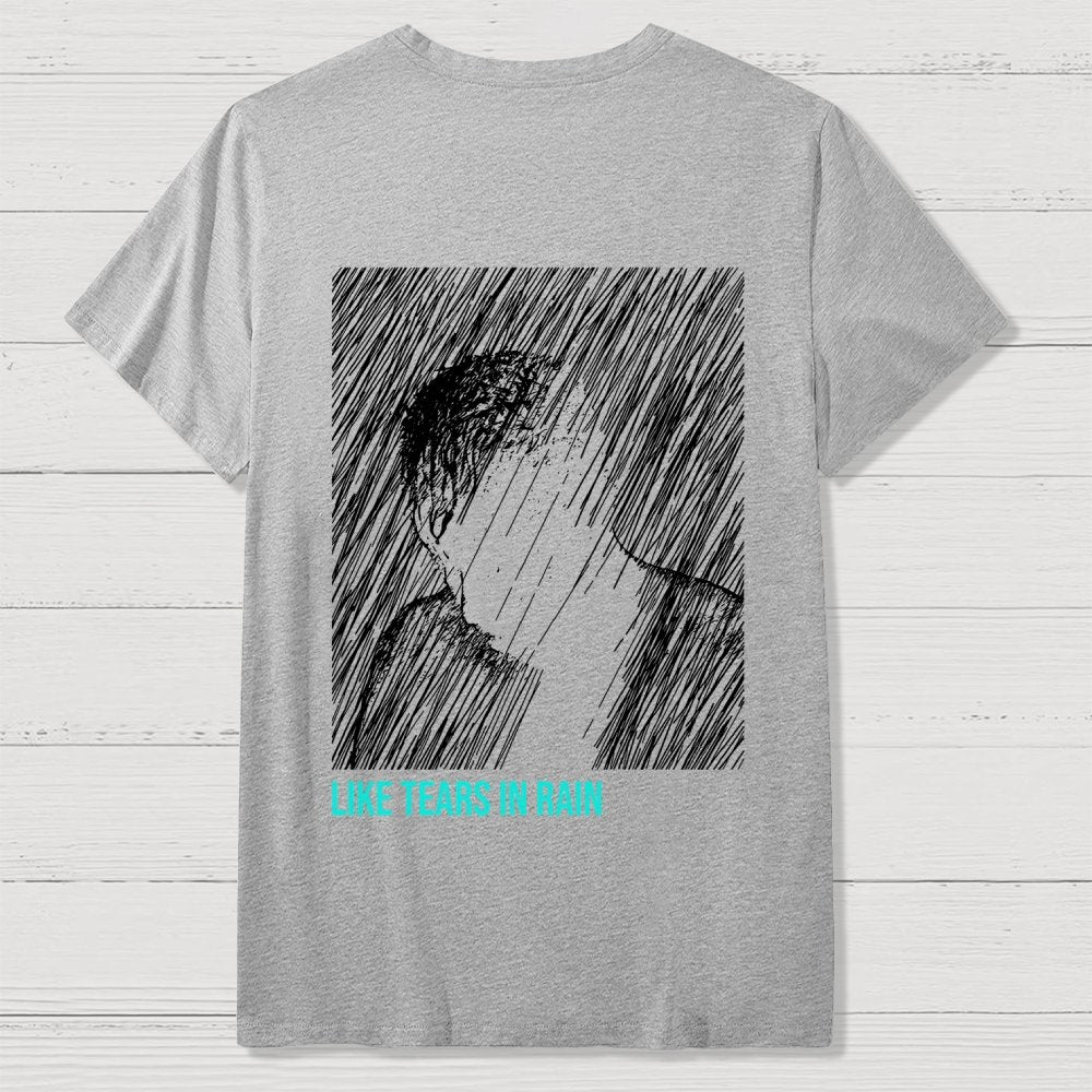 Like Tears In Rain  Back Printing Geek T-Shirt