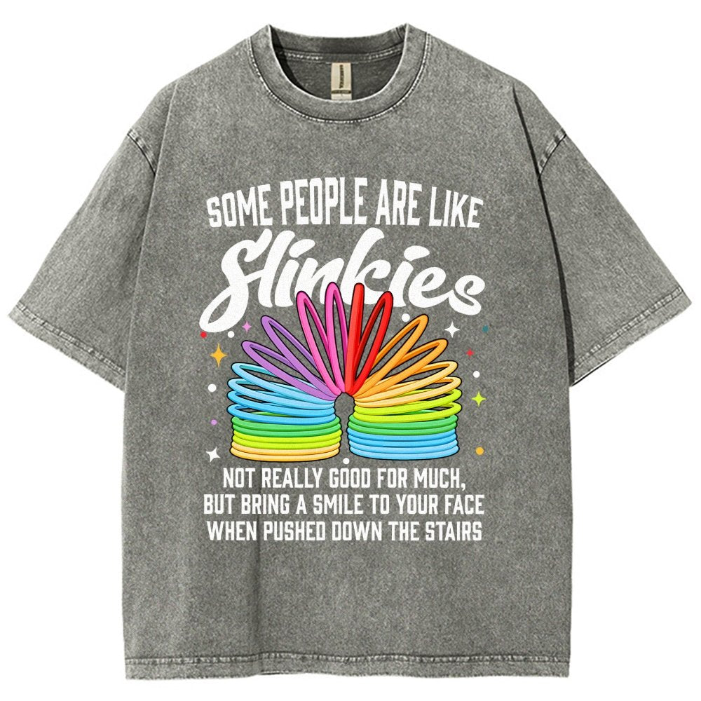 Some People Are Like Slinkies Not Really Good For Much But Bring A Smile To Your Face When Pushed Down The StairsVintage Distressed T-shirt