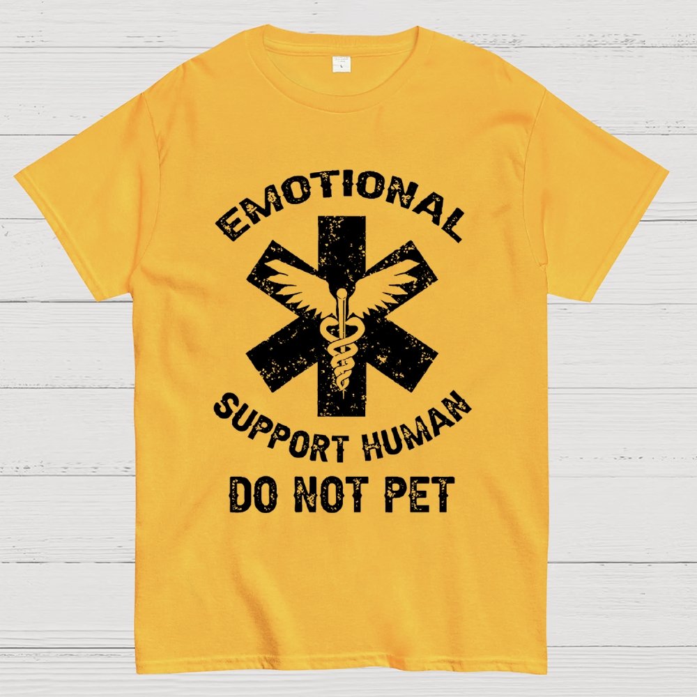 Emotional Support Human Do Not Pet Unisex Geek T-Shirt