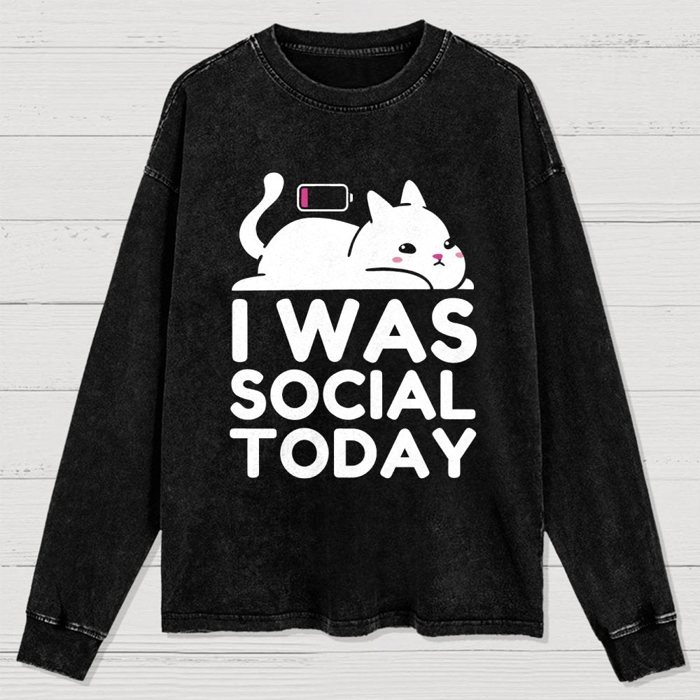 I Was Social Today Washed Long Sleeve Tee