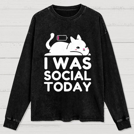 I Was Social Today Washed Long Sleeve Tee