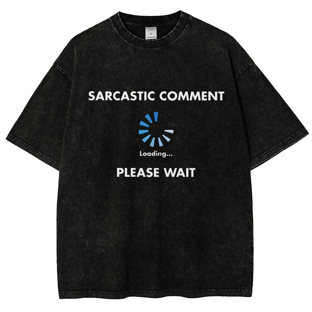 Sarcastic Comment Loading Vintage Distressed T-shirt