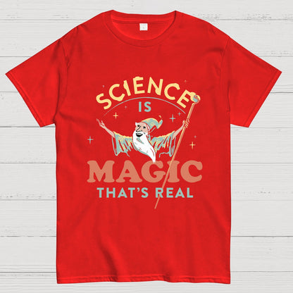 Science Is Magic That‘s Real Geek T-Shirt