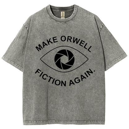 Make Orwell Fiction Again- 1984 Doublespeak is Here Vintage Distressed T-shirt