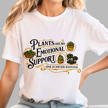Plants Are My Emotional Support Geek T-Shirt