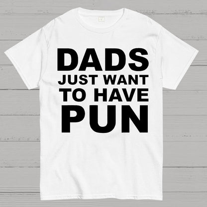 Dads Just Want To Have Pun Geek T-Shirt