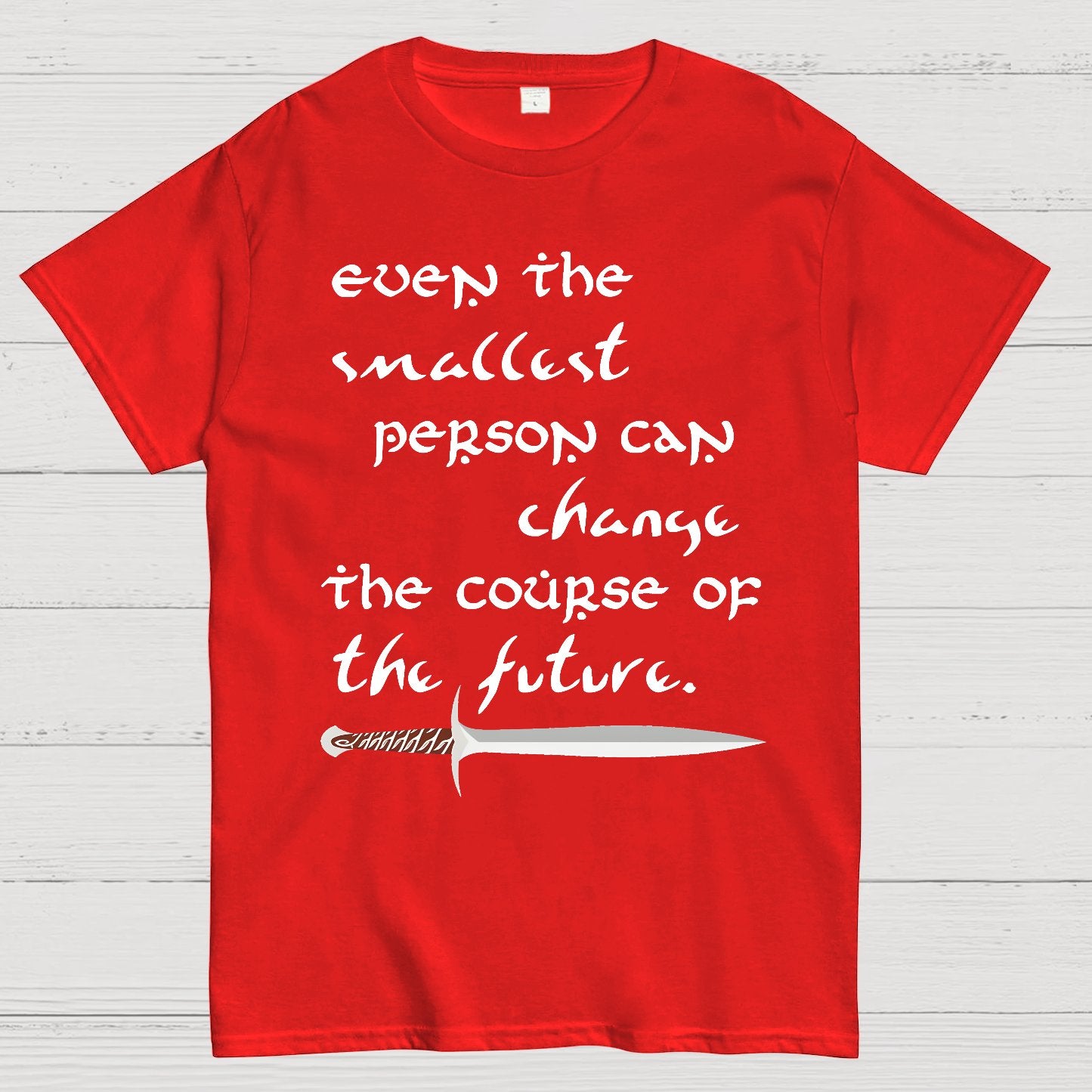 Even the smallest person can alter the path of the future Geek T-Shirt