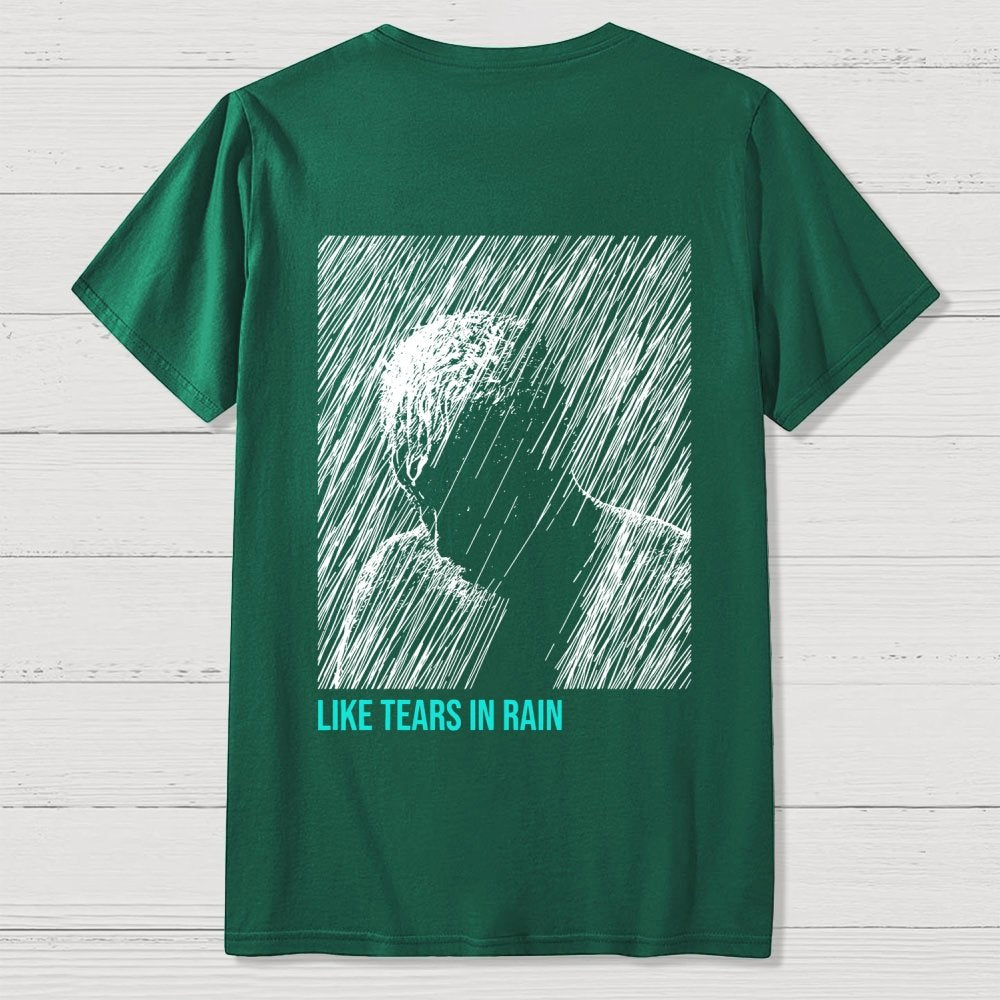Like Tears In Rain  Back Printing Geek T-Shirt