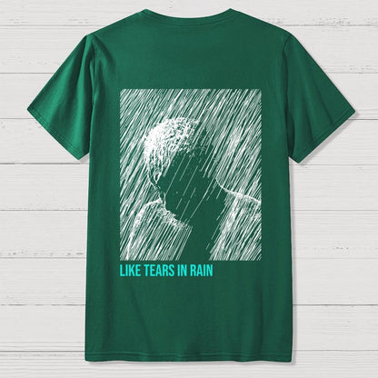 Like Tears In Rain  Back Printing Geek T-Shirt