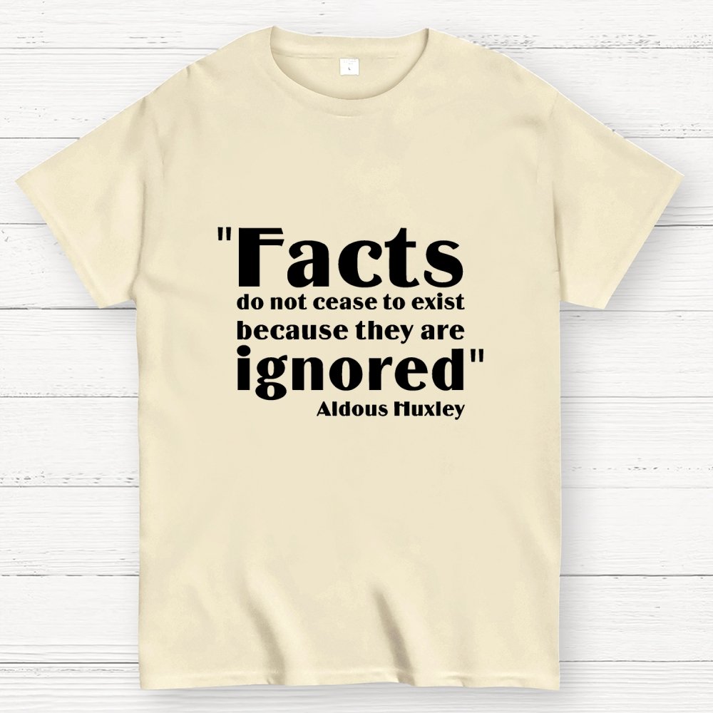Aldous Huxley Facts Quote  Geek T-Shirt