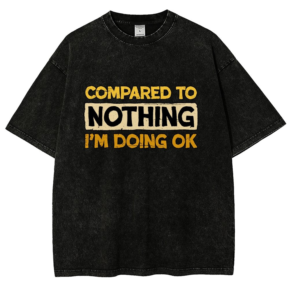 Ok Compared To Nothing Vintage Distressed T-shirt