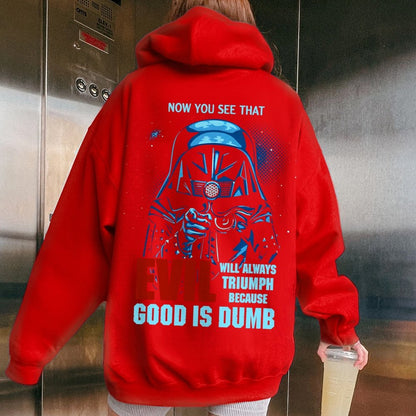 Good Is Dumb Printed Back Unisex Cotton Hoodie