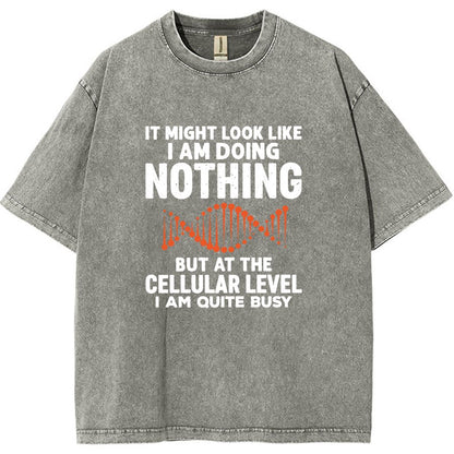 It Might Look Like I Am Doing Nothing Vintage Distressed T-shirt