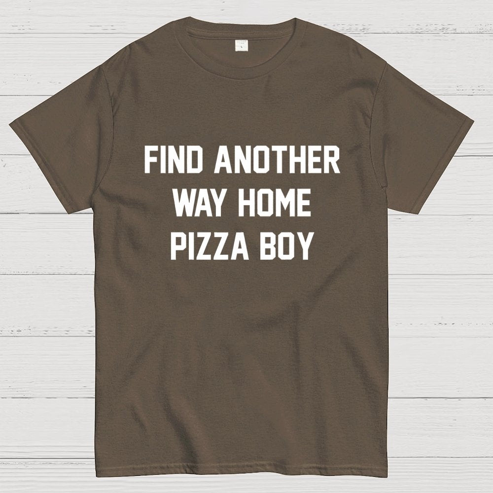 Find another way home pizza boy Unisex Geek T-Shirt