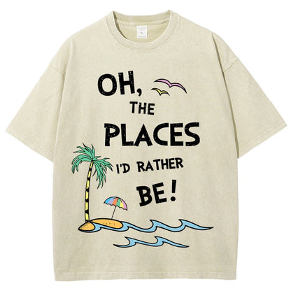 Oh the Places I'd Rather Be Vintage Distressed T-shirt
