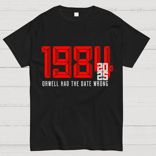 Orwell Got It Wrong Geek T-Shirt