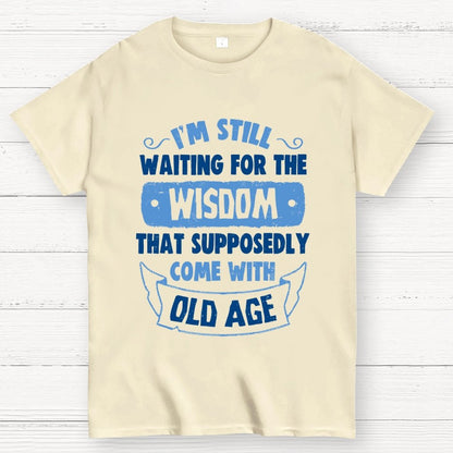 Still Waiting For The Wisdom Geek T-Shirt
