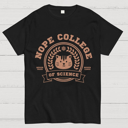 Nope College Unisex Geek T-Shirt