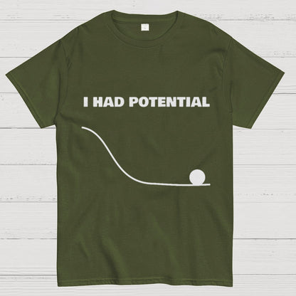 I Had Potential Geek Science T-Shirt