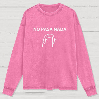 No Pasa Nada Washed Long Sleeve Tee
