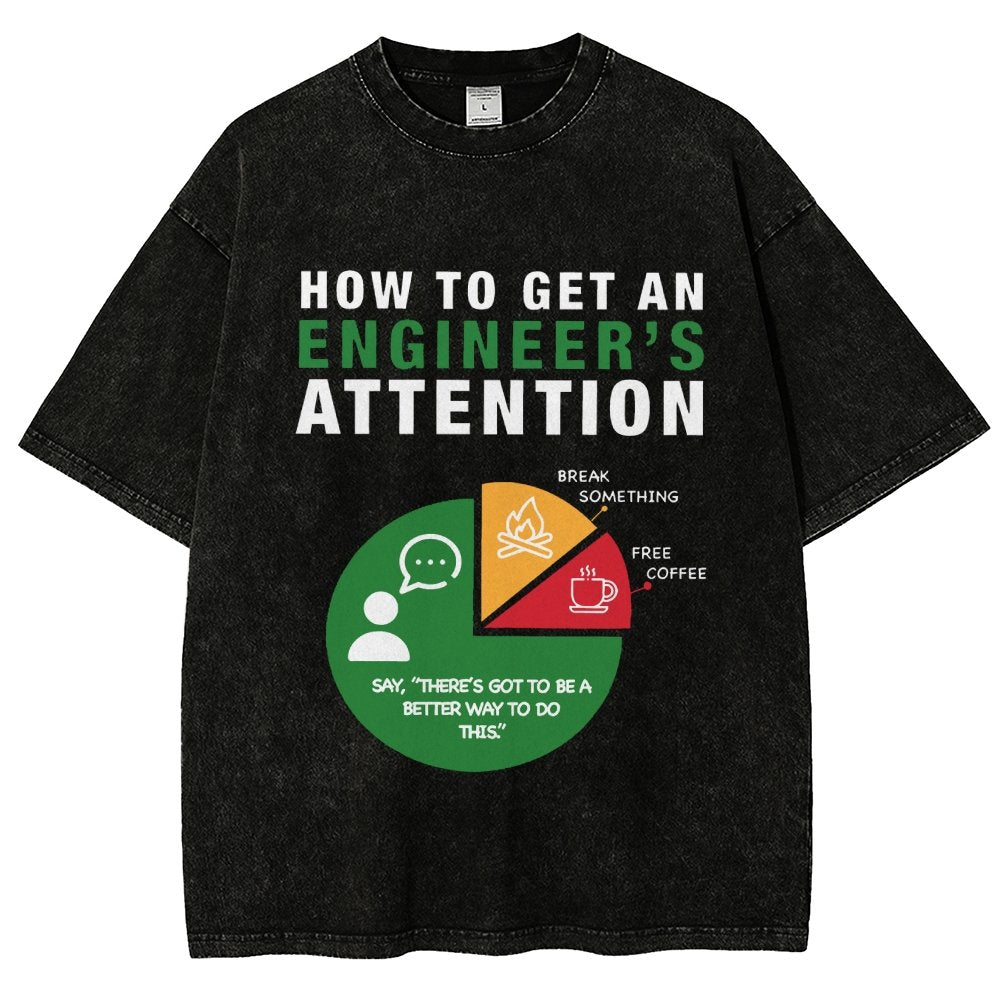 How To Get An Engineer's Attention Vintage Distressed T-shirt