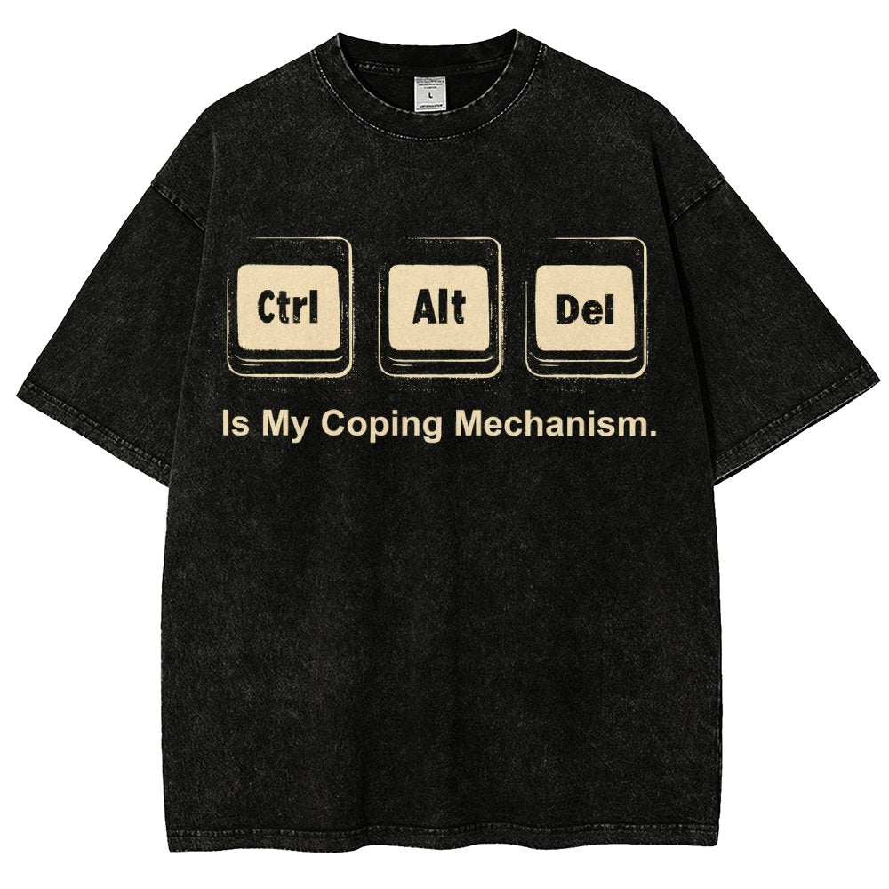 Ctrl + Alt + Del Is My Coping Mechanism Vintage Distressed T-shirt