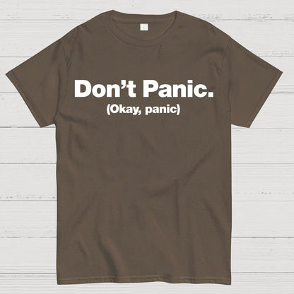 Don't Panic. (Okay, panic) Geek T-Shirt
