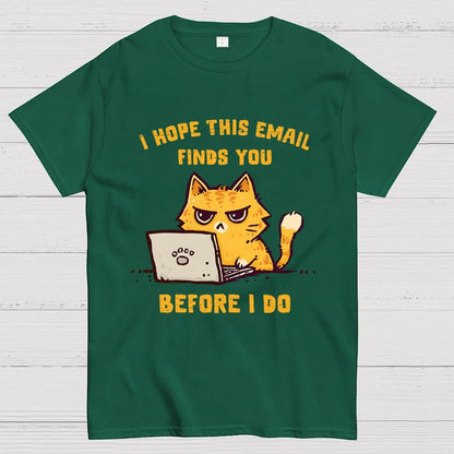 I Hope This Finds You Geek T-Shirt