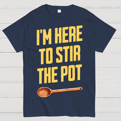 I'm Here to Stir the Pot Geek T-Shirt