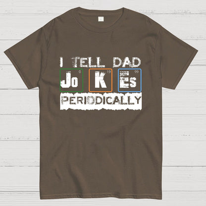 I Tell Dad Jokes Periodically Science Fathers Day Geek T-Shirt