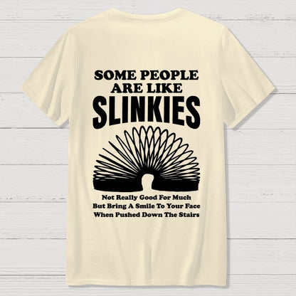 Some People Are Like Slinkies  Front And Back Printing Geek T-Shirt