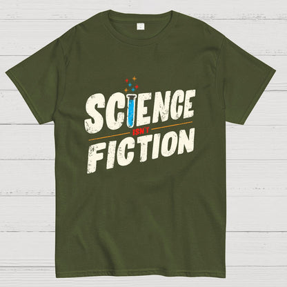 Science Is Not Fiction Geek T-Shirt
