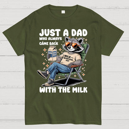 Just A Dad Who Always Come Back, Funny Husband Geek T-Shirt
