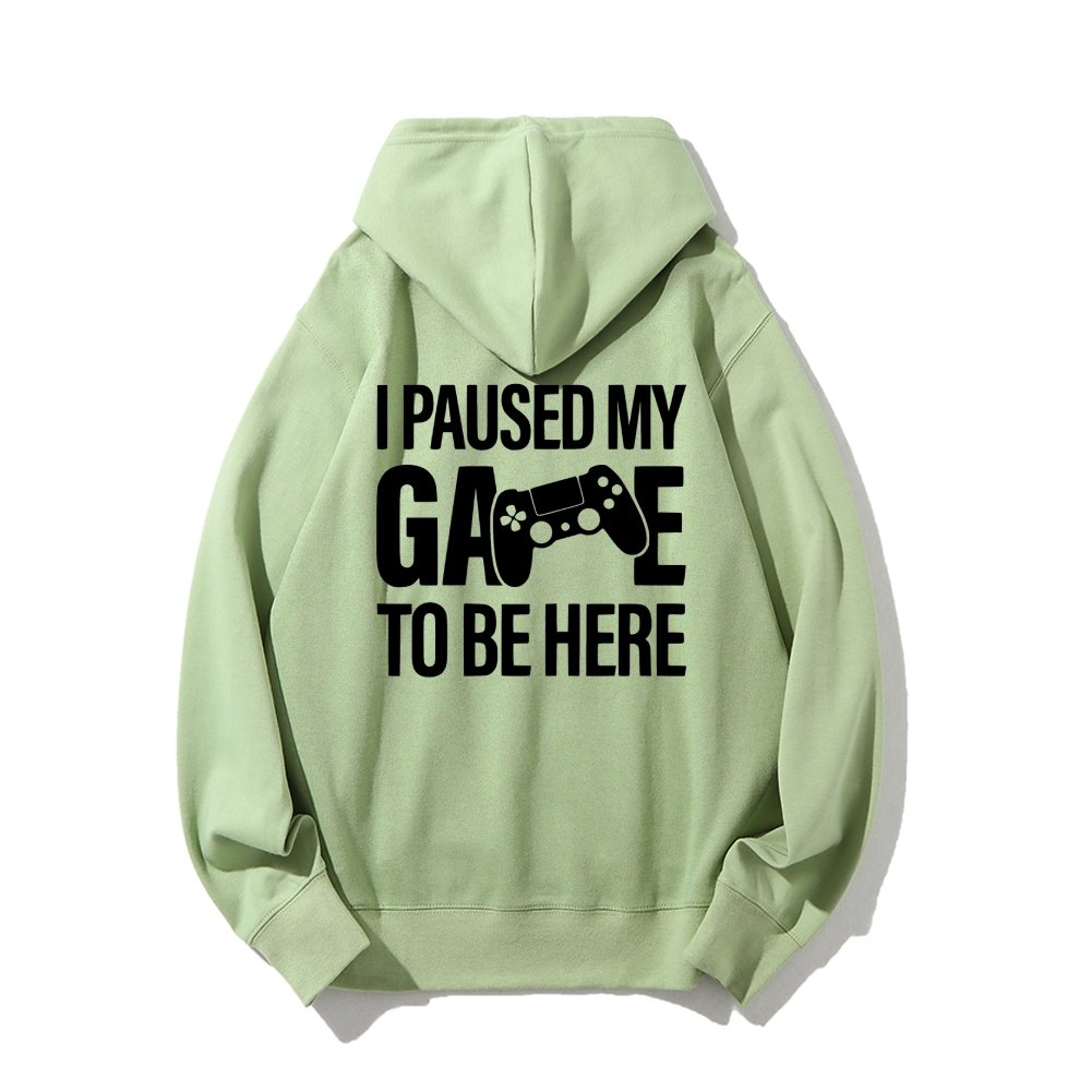 I paused my Game to Be Here Funny Gaming Printed Back Unisex Cotton Hoodie