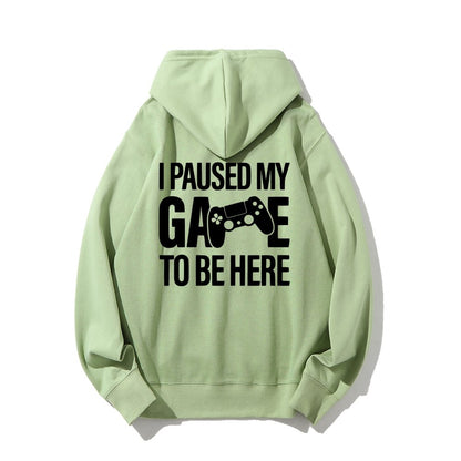 I paused my Game to Be Here Funny Gaming Printed Back Unisex Cotton Hoodie