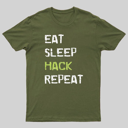Eat Sleep Hack Repeat Geeky T-Shirt
