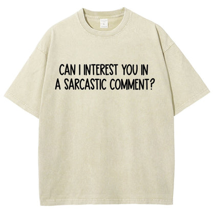 Can I Interest You In A Sarcastic Comment Vintage Distressed T-shirt