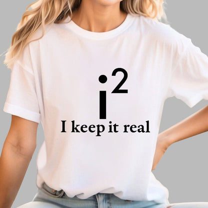 I Keep It Real Geek T-Shirt