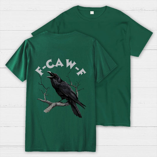 F-Caw-F Funny Crow Unisex Back Printing Geek T-Shirt