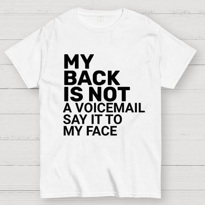 Say It To My Face Geek T-Shirt