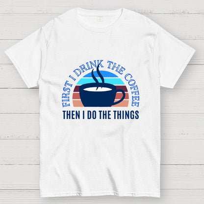 First the Coffee Geek T-Shirt