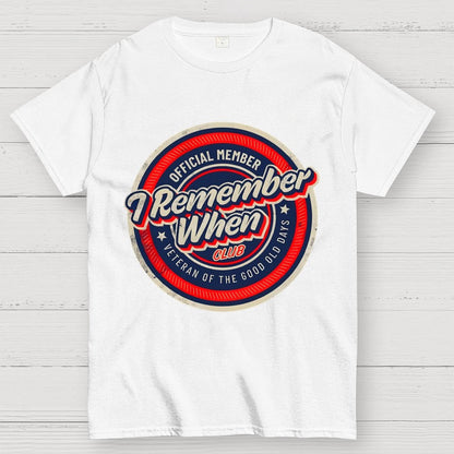 Remember When Geek T-Shirt