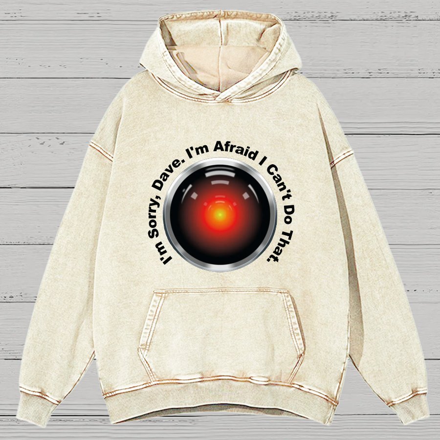 HAL Sorry Dave Quote  I‘m Afraid I Can't Do That Vintage Distressed Hoodie