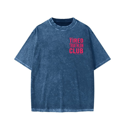 Tired Triathlon Club Front And Back Printing Washed T-shirt