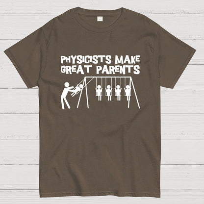 Physicists Make Great Parent Geek T-Shirt