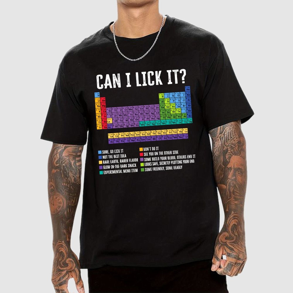 Can I Lick It Chemistry Teacher Science Day Geek T-Shirt